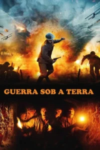 Pôster de guerra. Acima, soldado em campo de batalha explodindo com aviões. Abaixo, 4 homens com tocha em túnel escuro. Ação intensa.