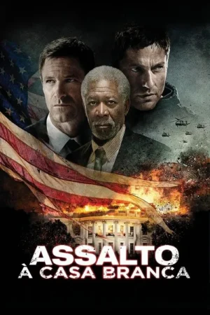 Pôster: Três homens sérios, bandeira dos EUA ao fundo. Casa Branca em chamas com helicópteros. Clima de ação e perigo intenso.