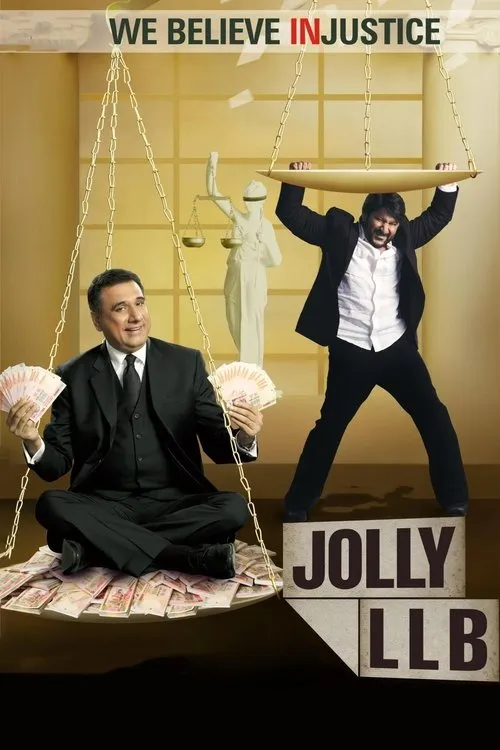 Jolly LLB 1 Pôster satírico:Um homem rico senta em dinheiro na balança da justiça,enquanto outro a ergue com esforço. Lady Justice ao fundo.