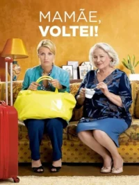 Mamãe,Voltei!