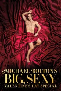 Michael Bolton's Big,Sexy Valentine's Day Special