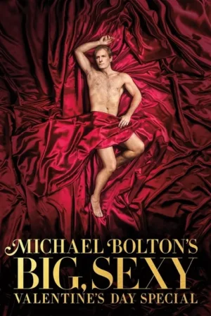 Michael Bolton's Big, Sexy Valentine's Day Special