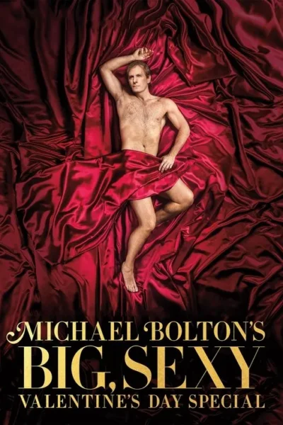 Michael Bolton's Big, Sexy Valentine's Day Special