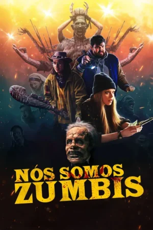 Pôster de terror/ação. Três pessoas (com bastão, lanterna, dinheiro) em meio a zumbis decrépitos. Um monstro gigante e caótico no topo. Céu em chamas.