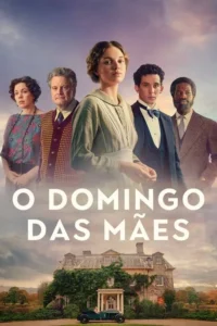 Mulher jovem e outros quatro personagens em trajes de época,com expressões sérias. Ao fundo,uma imponente mansão e um carro clássico.