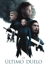Pôster com 4 personagens de época em tons escuros:uma mulher séria,3 homens,nuvens,espadas e dois cavaleiros lutando.