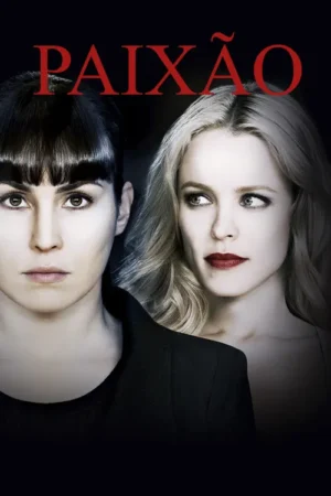 Duas mulheres. Uma morena com olhar sério para frente; outra loira, com batom vermelho, desvia o olhar. Fundo escuro e clima tenso.