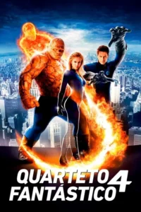 Pôster:Quatro super-heróis sobre uma cidade. Um rochoso,um flamejante,uma mulher que brilha e um homem elástico. Tom de ação.