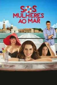 Pôster de comédia. Três mulheres em jacuzzi de um barco,uma surpresa. Um homem sorridente ao lado. Veneza ensolarada ao fundo.