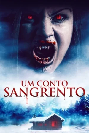 Mulher vampira com olhos vermelhos e presas ensanguentadas grita. Abaixo, uma cabana na floresta nevada com janelas avermelhadas. Pôster de horror.