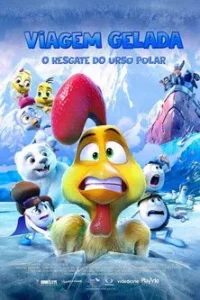Galo amarelo assustado em primeiro plano,urso polar,pinguins e ovos em montanhas de neve. Pôster de aventura animada.
