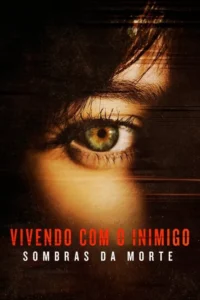 Vivendo com o Inimigo:Sombras da Morte