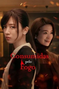 Pôster: Duas mulheres, uma jovem séria à frente e uma mais velha sorrindo ao fundo. Faíscas de fogo avermelhadas flutuam no cenário escuro.
