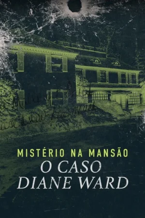 Pôster: Mansão antiga esverdeada contra fundo escuro, com efeito de vidro quebrado e caligrafia. Clima misterioso e sinistro.