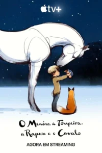 Pôster de animação:Um menino,uma raposa e um cavalo branco em paisagem nevada,sob céu noturno com estrelas. Clima terno e mágico.