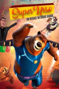 Super Urso: Um Resgate na Cidade Grande 9 Um urso herói de azul voa com filhote e cão. Um vilão e um homem no fundo, em cenário urbano festivo de ação.