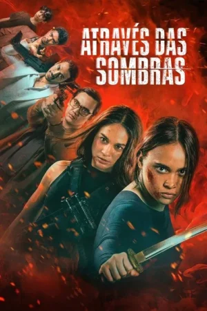 Pôster de ação. Duas mulheres com faces marcadas, uma com espada, lideram um grupo armado contra fundo vermelho e caótico.