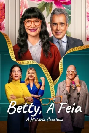 Betty, A Feia – A História Continua