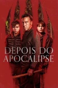 Pôster vermelho intenso com três homens sérios,um segurando um bastão. Fundo de floresta escura. Clima de perigo e sobrevivência.