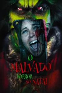 O Malvado:Horror no Natal 10 Monstro verde com olhos vermelhos,segurando um cutelo ensanguentado com o reflexo de uma mulher aterrorizada gritando. Clima de terror natalino.