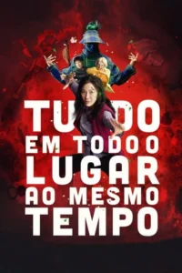 Mulher asiática em pose de luta no centro. Acima dela,família e figura misteriosa em fundo vermelho explosivo com objetos voando.