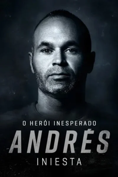 Andrés Iniesta: The Unexpected Hero