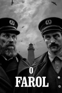 Pôster em P&B com dois homens sérios em uniformes, um farol ao fundo sob céu nublado com pássaros. Clima sombrio.