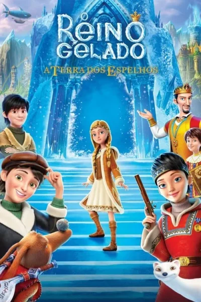 Pôster animado: vários personagens sorridentes num reino mágico de gelo, com castelos e montanhas. Uma garota central, rei, meninos e criaturas fofas.
