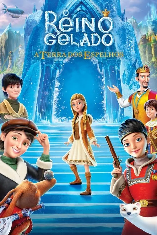 O Reino Gelado:A Terra dos Espelhos 1 Pôster animado:vários personagens sorridentes num reino mágico de gelo,com castelos e montanhas. Uma garota central,rei,meninos e criaturas fofas.