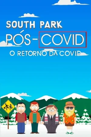 South Park: Pós-Covid – A Volta Da Covid