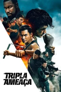 Pôster de ação com protagonistas diversos:homens intensos,um com nunchakus,outros com armas. Fundo explosivo e clima tenso.