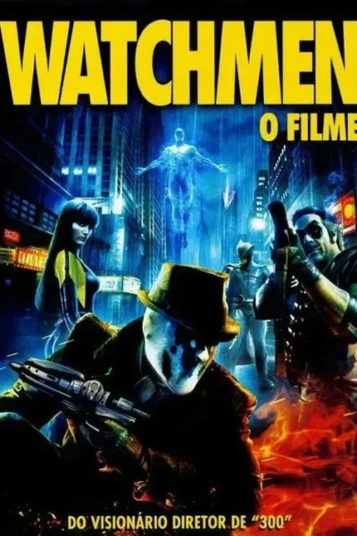 Pôster sombrio: Heróis mascarados e Dr. Manhattan em uma cidade chuvosa e neon. Rorschach no foco, Comediante com arma, fogo e ação.