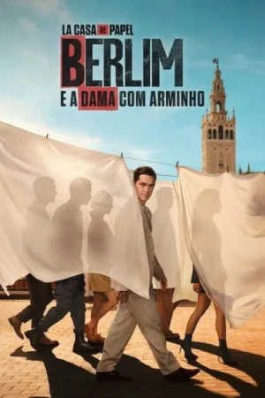 Berlim e a Dama com Arminho: Golpe ousado em Sevilha.