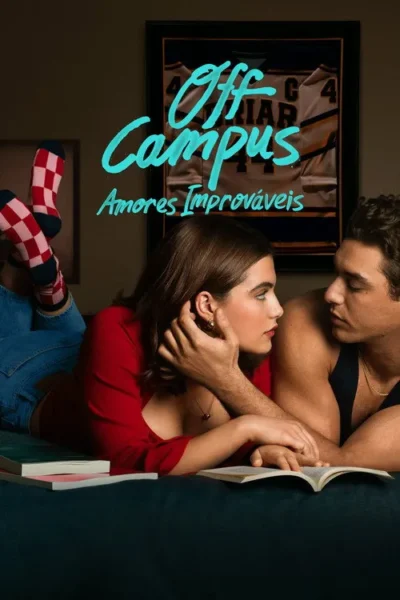 Off Campus: Amores Improváveis, amor e amizade na vida universitária.