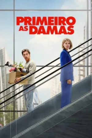 Primeiro as Damas apresenta mundo invertido de poder e sedução.