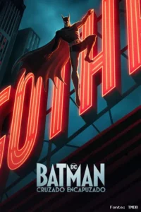 Batman:Cruzado Encapuzado
